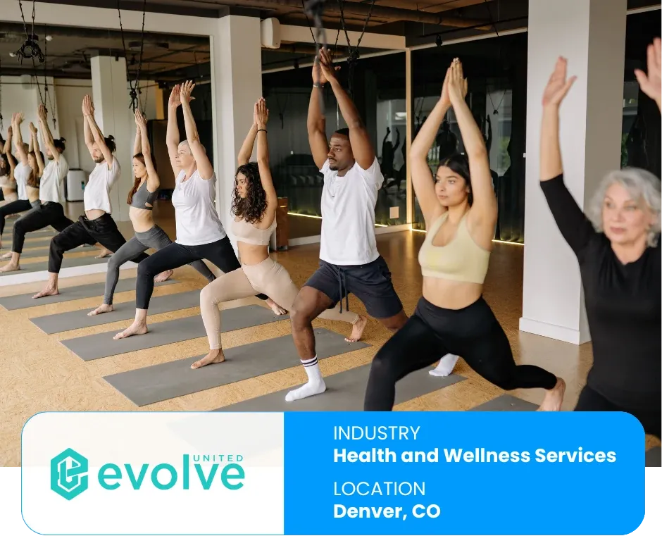 Evolve United, a health and wellness services client in Denver, CO